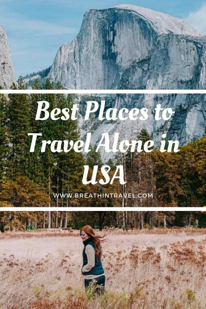 Best Places to Travel Alone in the US - With Images | Breath in Travel